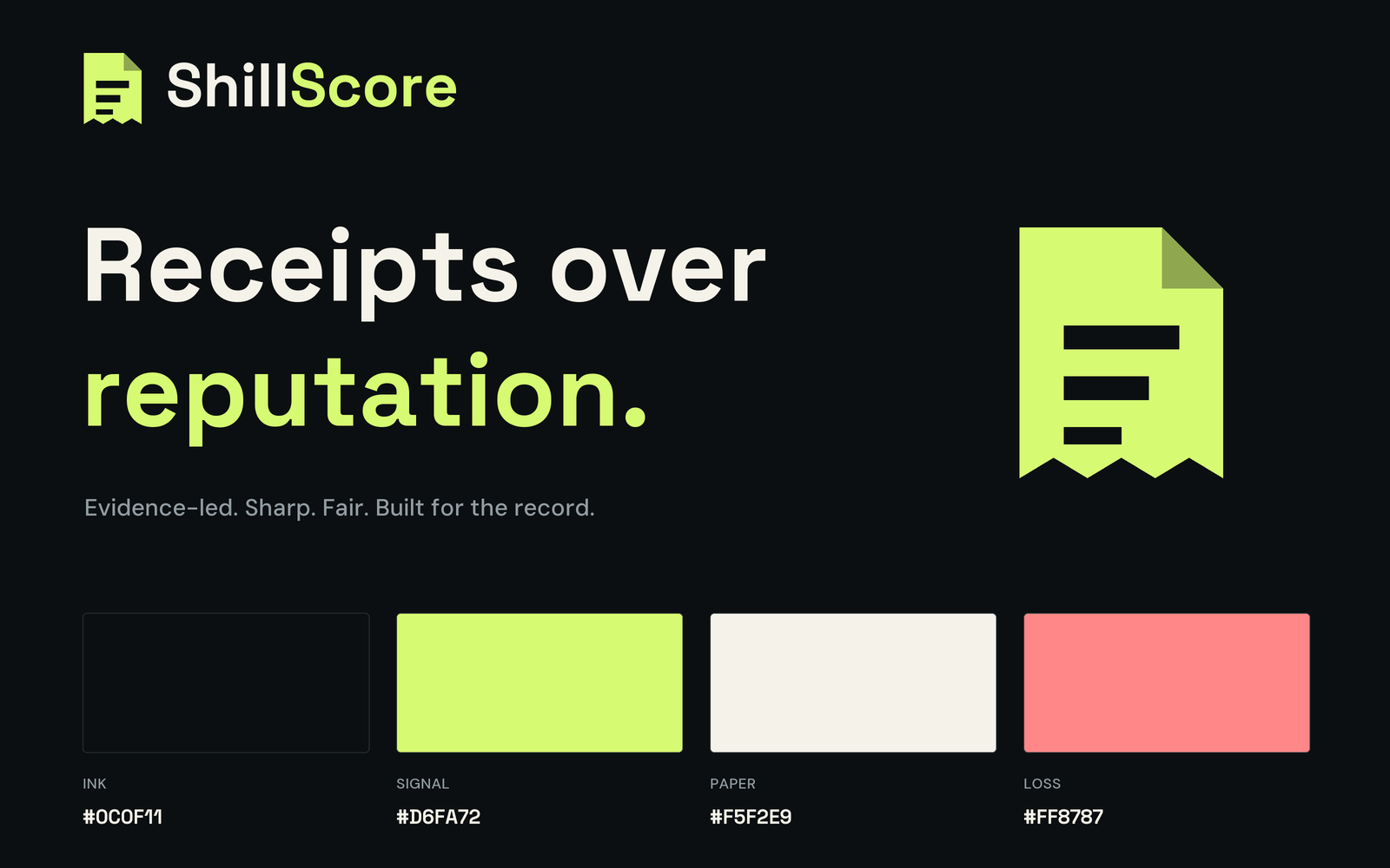 ShillScore brand board: receipt logo, Receipts over reputation tagline, and ink, signal, paper and loss colors